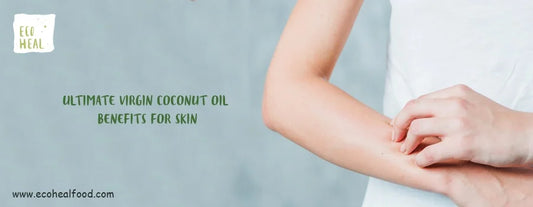 Ultimate Virgin Coconut Oil Benefits For Skin