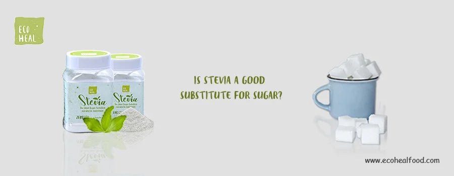 Is Stevia a Good Substitute for sugar?