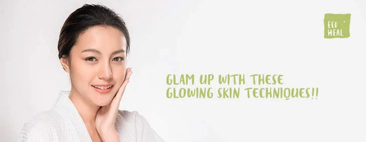 Glam up with these glowing skin techniques!!
